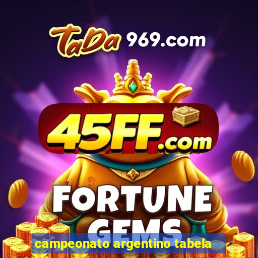 campeonato argentino tabela